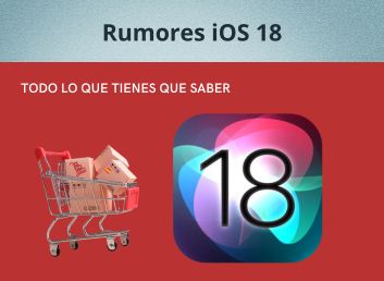 Rumores iOS 18: Fecha de lanzamiento, novedades y dispositivos compatibles