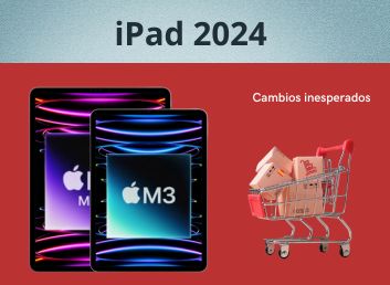 iPads 2024: Cambios inesperados