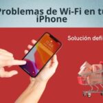 Solución definitiva a los problemas de Wi-Fi en tu iPhone