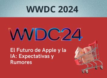 WWDC24, El Futuro de Apple y la IA: Expectativas y Rumores