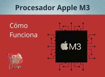 Cómo Funciona el Procesador M3 de Apple