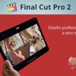 Final Cut Pro 2: Diseño profesional a otro nivel