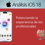 iOS 18: Potenciando la experiencia de los profesionales