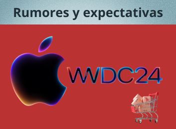 WWDC 2024: Rumores y expectativas