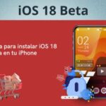 Guía para instalar iOS 18 Beta en tu iPhone