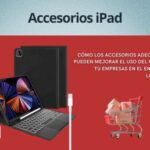 Cómo los Accesorios Adecuados Pueden Mejorar el Uso del iPad en tu Empresa