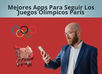 Mejores Apps Para Seguir Los Juegos Olímpicos París