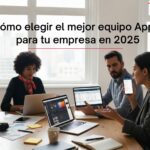 Cómo elegir el mejor equipo Apple para tu empresa en 2025