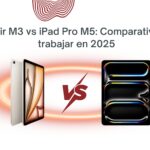 iPad Air M3 vs iPad Pro M5: Comparativa para trabajar en 2025