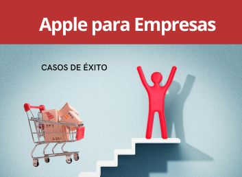 Casos de éxito de empresas que usan productos Apple