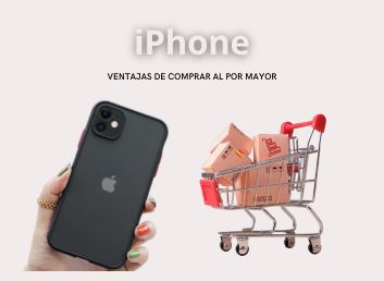 Ventajas de comprar iPhone al por mayor