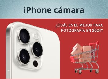 iPhone cámara: ¿Cuál es el mejor para fotografía en 2024?