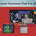 iPad Pro para Profesionales: Nuevas funcionalidades